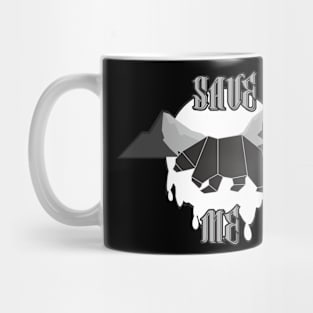 SAVE ME Mug